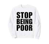 Stop Being Poor Y2K Aesthetic Trendy Felpa