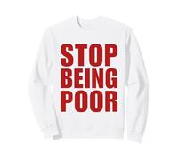 Stop Being Poor Y2K Aesthetic Trendy Felpa