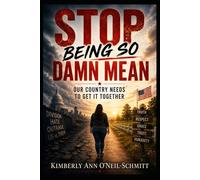 Stop Being So Damn Mean: Our Country Needs to Get It Together