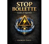 Stop Bollette: Guida al risparmio