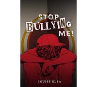 Stop Bullying Me!: A Guide for Teens to Recognize, Stand up to, and Deal Effectively with Bullies