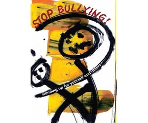 Stop Bullying: Standing Up for Yourself and Others