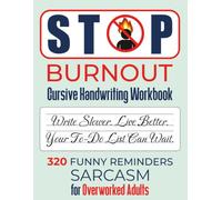 Stop Burnout: Cursive Handwriting Workbook, Sarcasm for Adults