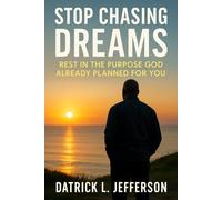 Stop Chasing Dreams: "Rest in the purpose God already planned for you"