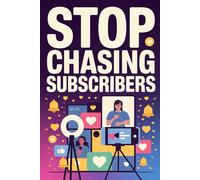 Stop Chasing YouTube Subscribers: A Data-Driven Framework for Sustainable YouTube Growth