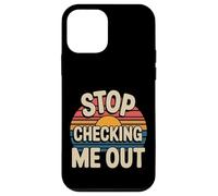 Stop Checking Me Out Incontri flirt antisociali - Custodia per iPhone 12 mini