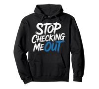 Stop Checking Me out Incontri Flirt antisociali - Felpa con Cappuccio
