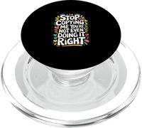 Stop Copying Me You're Not Even Doing It Right ------- PopSockets PopGrip per MagSafe