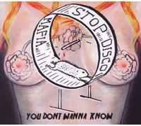 Stop Disco Mafia - You Don'T Wanna Know