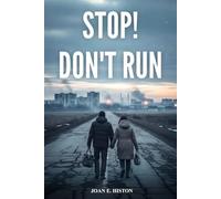 Stop! Don't Run.: They invaded her country, so she ran.