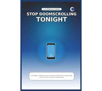 Stop Doomscrolling Tonight: A 30-Night Undated Journal to Break the Bedtime Scrolling Habit, Calm Your Mind, and Fall Asleep Faster