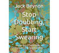 Stop Doubting, Start Swearing: A Very British Mini Guide to Confidence & Manifestation