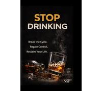 STOP DRINKING: Why Alcohol Stops Asking When You Stop Fighting It