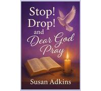 Stop! Drop! and Dear God Pray