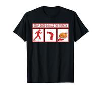 Stop Drop And Pass The Turkey - Costume Divertente del Ringraziamento Maglietta