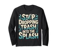 Stop Dropping Trash Into The Splash Ocean Pollution |- Maglia a Manica