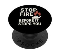 Stop Fire Before It Stops You, Giornata internazionale della sicurezza antincendio PopSockets PopGrip Adesivo