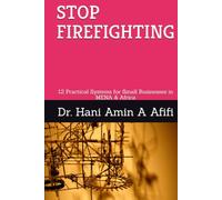 STOP FIREFIGHTING: 12 Practical Systems for Small Businesses in MENA & Africa