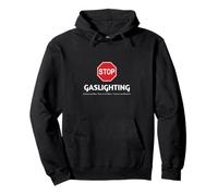 Stop Gaslighting, salute mentale, narcisismo, politica Felpa con Cappuccio