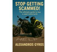 Stop getting scammed!: The ultimate guide to buy a used motorcycle