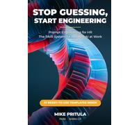 Stop Guessing, Start Engineering: Prompt Engineering for HR - The PAIR System for Reliable AI at Work: 6