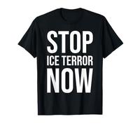 Stop Ice Terror Now - Diritti Umani & Giustizia degli immigrati Maglietta