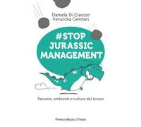 #Stop jurassic management. Persone, ambienti e culture del lavoro