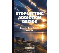 STOP LETTING ADDICTION DECIDE: Defeat The Invisible Pull & Master Your Triggers