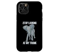 Stop Looking At My Trunk Funny Elephant Pun Design Custodia per iPhone 11 Pro