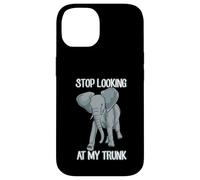 Stop Looking At My Trunk Funny Elephant Pun Design Custodia per iPhone 14