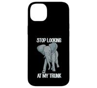 Stop Looking At My Trunk Funny Elephant Pun Design Custodia per iPhone 14 Plus