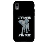Stop Looking At My Trunk Funny Elephant Pun Design Custodia per iPhone XR