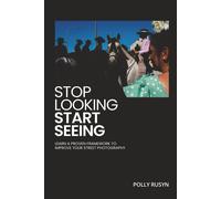 Stop Looking, Start Seeing: Learn a Proven Framework to Improve Your Street Phot