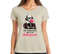 Stop Making Drama You're Not Statement - Maglietta da donna, naturale, L