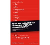 Stop Making Them Your Priority: Twenty-Five Laws for Investing Only Where You Are Valued