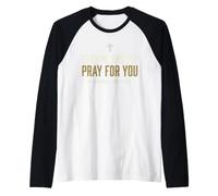 Stop Me And I'll Pray for You Faith Message Encourage Maglia con Maniche Raglan