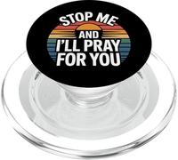 Stop Me And I'll Pray For You Faith Message Encourage |- PopSockets PopGrip per MagSafe