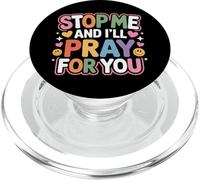 Stop Me And I'll Pray For You Faith Message Encourage - PopSockets PopGrip per MagSafe