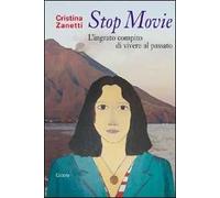 Stop movie. L'ingrato compito di vivere al passato