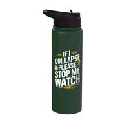 Stop My Watch Funny Runner Runner Running Marathon Stainless Steel Insulated Water Bottle