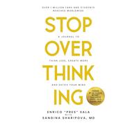 STOP OVERTHINKING: A Journal to Think Less, Create More & Detox Your Mind