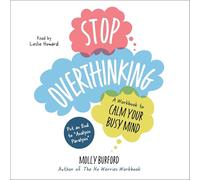 Stop Overthinking: A Workbook to Calm Your Busy Mind