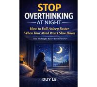 Stop Overthinking at Night: How to Fall Asleep Faster When Your Mind Won’t Slow Down