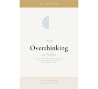 Stop Overthinking at Night: How to Quiet Your Mind, Release Worry, and Finally Sleep in Peace: 2