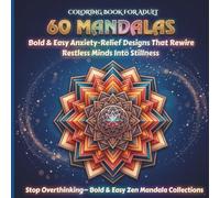 Stop Overthinking: Bold & Easy Anxiety-Relief Designs That Rewire Restless Minds Into Stillness(60+ Relaxing Designs)