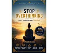 Stop Overthinking: Quiet Your Mind and Find Peace: 10