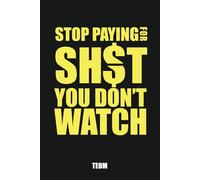 Stop Paying for Sh*t You Don't Watch: A Funny Subscription Tracker & Monthly Bill Organizer to Audit Streaming Services, Cancel Free Trials, and Save Money (The Ultimate Gag Gift for Adults)