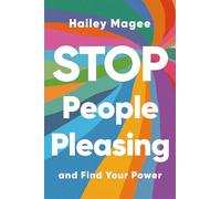 Hailey Paige Magee STOP PEOPLE PLEASING And Find Your Power (Tascabile)