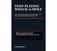 Stop Playing Whack-a-Mole: How Reactive Systems Exhaust People - and How to Build Proof Before the Next Fire