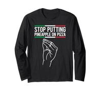Stop Putting Pineapple On Pizza Funny Italian Maglia a Manica